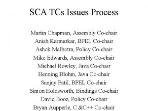 SCA TCs Issues Process Martin Chapman Assembly Cochair
