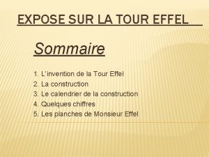 EXPOSE SUR LA TOUR EFFEL Sommaire 1 Linvention