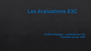 Les valuations E 3 C IAIPR despagnol Acadmie