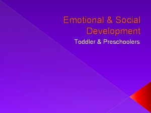 Emotional Social Development Toddler Preschoolers Emotional Development Determined