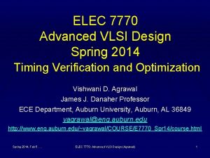 ELEC 7770 Advanced VLSI Design Spring 2014 Timing