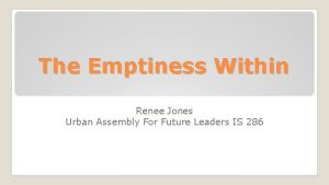 The Emptiness Within Renee Jones Urban Assembly For
