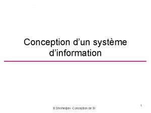 Conception dun systme dinformation B Shishedjiev Conception de