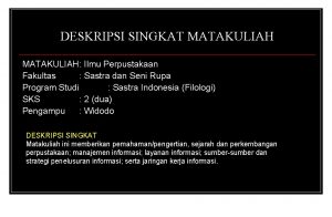 DESKRIPSI SINGKAT MATAKULIAH Ilmu Perpustakaan Fakultas Sastra dan