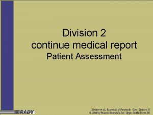 Division 2 continue medical report Patient Assessment Bledsoe
