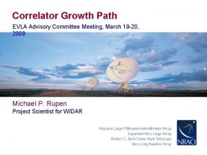 Correlator Growth Path EVLA Advisory Committee Meeting March