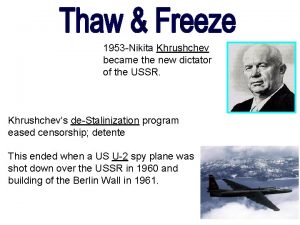 1953 Nikita Khrushchev became the new dictator of