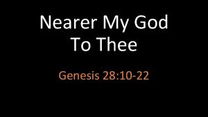 Nearer My God To Thee Genesis 28 10