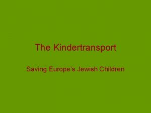 The Kindertransport Saving Europes Jewish Children A Suitcase