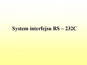 System interfejsu RS 232 C Standard RS 232
