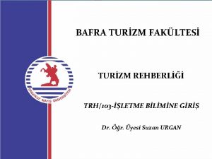 BAFRA TURZM FAKLTES TURZM REHBERL TRH103 LETME BLMNE