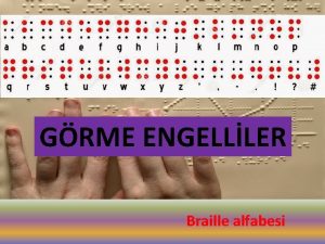 GRME ENGELLLER Braille alfabesi GZ VE GRME Ik