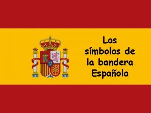 Los smbolos de la bandera Espaola La bandera