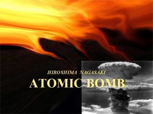 HIROSHIMA NAGASAKI ATOMIC BOMB Manhattan Project WWII Germans