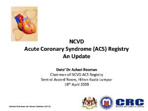 NCVD Acute Coronary Syndrome ACS Registry An Update