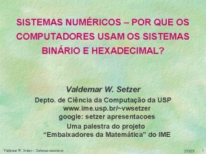 SISTEMAS NUMRICOS POR QUE OS COMPUTADORES USAM OS