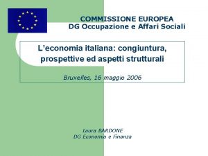 COMMISSIONE EUROPEA DG Occupazione e Affari Sociali Leconomia
