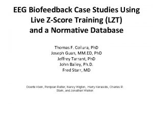 EEG Biofeedback Case Studies Using Live ZScore Training