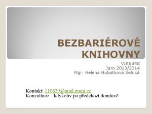 BEZBARIROV KNIHOVNY VIKBB 48 Jaro 20132014 Mgr Helena