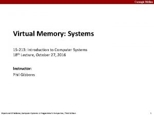 Carnegie Mellon Virtual Memory Systems 15 213 Introduction