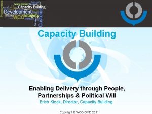 Capacity Building Enabling Delivery through People Partnerships Political