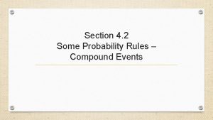 Section 4 2 Some Probability Rules Compound Events