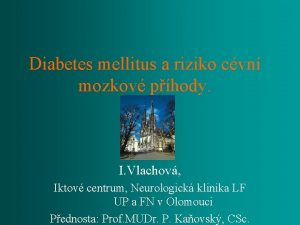 Diabetes mellitus a riziko cvn mozkov phody I