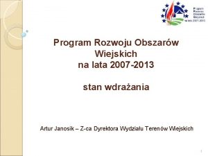 Program Rozwoju Obszarw Wiejskich na lata 2007 2013