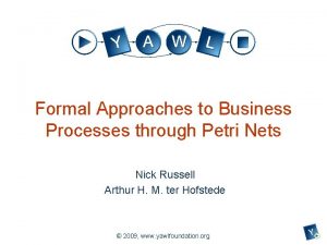 Formal Approaches to Business Processes through Petri Nets