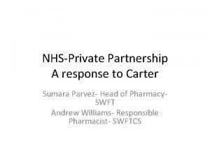 NHSPrivate Partnership A response to Carter Sumara Parvez