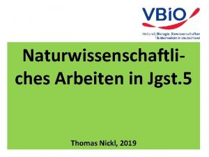Naturwissenschaftliches Arbeiten in Jgst 5 Thomas Nickl 2019