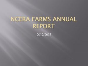 NCERA FARMS ANNUAL REPORT 20122013 Ncera Farms PtyLtd
