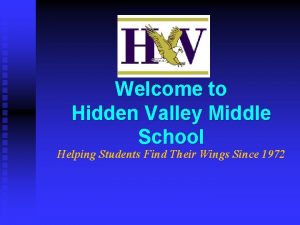 Welcome to Hidden Valley Middle School Helping Students