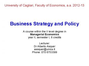 University of Cagliari Faculty of Economics a a