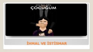 HMAL VE STSMAR Tehlike nedir Gven nedir Y