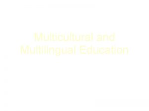 Multicultural and Multilingual Education Chapter 7 Mc GrawHillIrwin