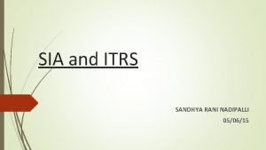 SIA and ITRS SANDHYA RANI NADIPALLI 050615 Semiconductor