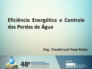 Eficincia Energtica e Controle das Perdas de gua