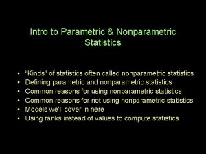 Intro to Parametric Nonparametric Statistics Kinds of statistics