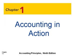 Accounting in Action Chapter 1 1 Accounting Principles