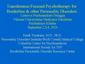 TransferenceFocused Psychotherapy for Borderline other Personality Disorders Lietuvos