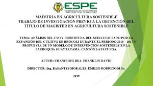 MAESTRA EN AGRICULTURA SOSTENIBLE TRABAJO DE INVESTIGACIN PREVIO