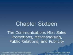 Chapter Sixteen The Communications Mix Sales Promotions Merchandising