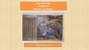 Sutra du Lotus Chapitre II Moyens salvifiques Diaporama