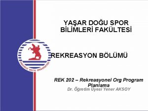 YAAR DOU SPOR BLMLER FAKLTES REKREASYON BLM REK