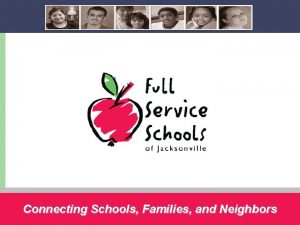 Connecting Schools Families and Neighbors Englewood Full Service