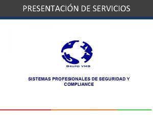 PRESENTACIN DE SERVICIOS SISTEMAS PROFESIONALES DE SEGURIDAD Y