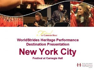 World Strides Heritage Performance Destination Presentation New York