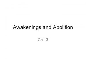 Awakenings and Abolition Ch 13 Second Great Awakening