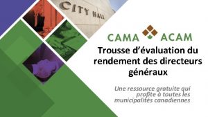 Trousse dvaluation du rendement des directeurs gnraux Une